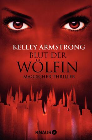 Blut der Wölfin von Armstrong,  Kelley, Gaspard,  Christine