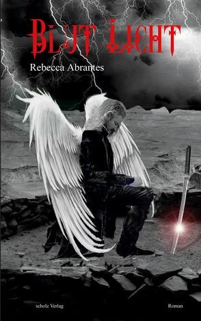 Blut Licht von Abrantes,  Rebecca