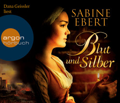 Blut und Silber von Ebert,  Sabine, Geissler,  Dana