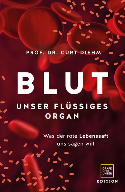 Blut – Unser flüssiges Organ von Diehm,  Curt