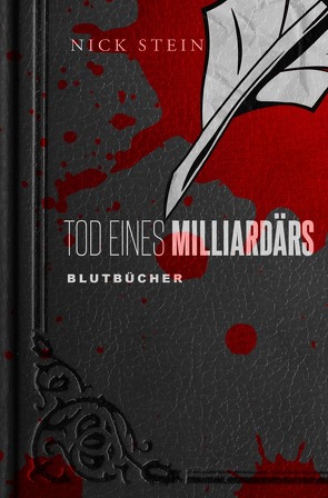 Blutbücher / Tod eines Milliardärs von Stein,  Nick