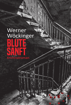 Blute sanft von Wöckinger,  Werner