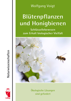 Blütenpflanzen und Honigbienen – Indikatoren des Klimawandels von Voigt,  Wolfgang