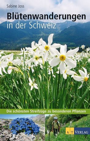 Blütenwanderungen in der Schweiz von Joss,  Fredy, Joss,  Sabine