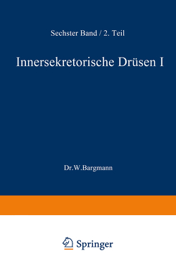 Blutgefäss- und Lymphgefässapparat Innersekretorische Drüsen von Bargmann,  W., Möllendorff,  Wilhelm v.