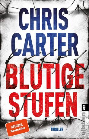 Blutige Stufen (Ein Hunter-und-Garcia-Thriller 12) von Carter,  Chris, Uplegger,  Sybille