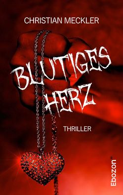 Blutiges Herz von Meckler,  Christian