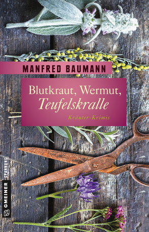 Blutkraut, Wermut, Teufelskralle von Baumann,  Manfred