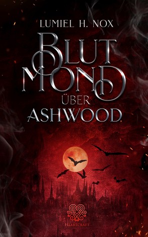 Blutmond über Ashwood von Nox,  Lumiel H.