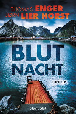 Blutnacht von Doerries,  Maike, Enger,  Thomas, Frauenlob,  Günther, Horst,  Jørn Lier