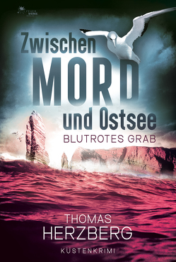 Blutrotes Grab (Zwischen Mord und Ostsee – Küstenkrimi 3) von Herzberg,  Thomas