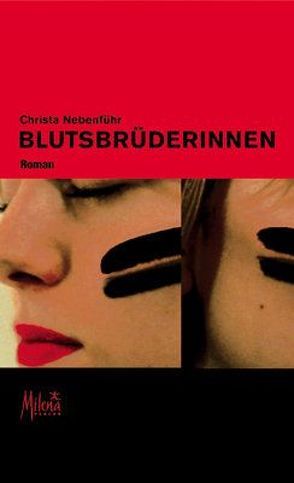 Blutsbrüderinnen von Nebenführ,  Christa