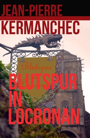 Blutspur in Locronan von Kermanchec,  Jean-Pierre