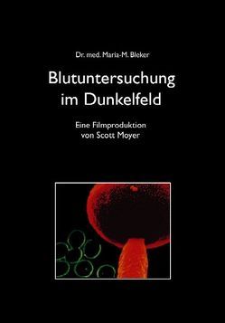 Blutuntersuchung im Dunkelfeld von Bleker,  Maria M, Moyer,  Scott