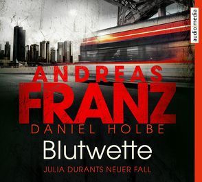 Blutwette von Fischer,  Julia, Franz,  Andreas, Holbe,  Daniel