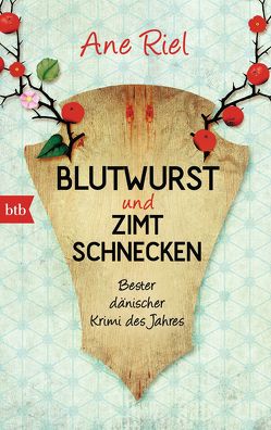 Blutwurst und Zimtschnecken von Gschwilm,  Julia, Riel,  Ane