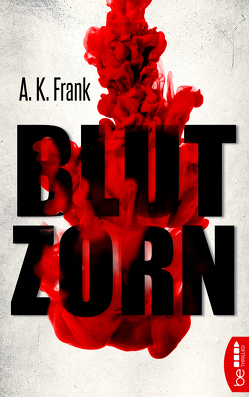 Blutzorn von Frank,  A. K.