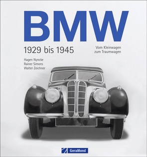 BMW 1929 bis 1945 von Nyncke,  Hagen, Simons,  Rainer, Zeichner,  Walter