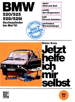 BMW 520/525/528/528i 6-Zyl. bis Mai ’81 von Korp,  Dieter