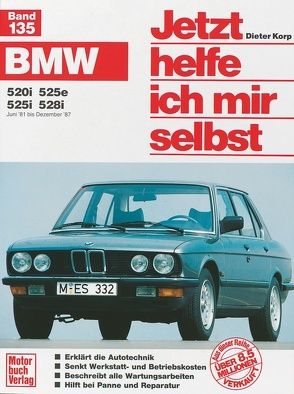BMW 520, 525e, 525i,-528i (Juni 81 – Dezember 87) von Korp,  Dieter