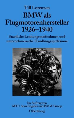 BMW als Flugmotorenhersteller 1926-1940 von Lorenzen,  Till