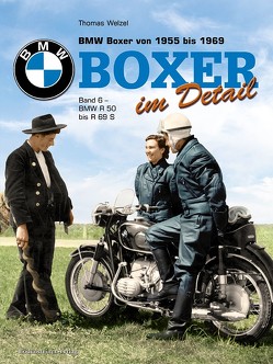 BMW, Boxer Band 6, R 50 bis R 69 S von 1955 bis 1969 von Welzel,  Thomas