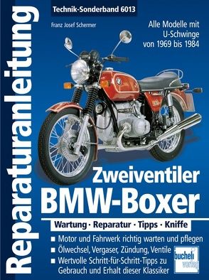 BMW-Boxer Zweiventiler mit U-Schwinge 1969-1985 von Schermer,  Franz Josef