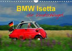 BMW Isetta – Die Knutschkugel (Wandkalender 2023 DIN A4 quer) von Laue,  Ingo
