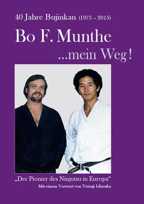 Bo F. Munthe …mein Weg! von Munthe,  Bo F.