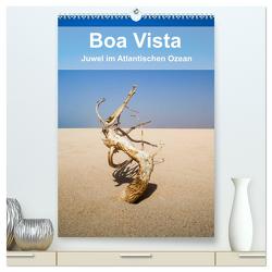 Boa Vista – Juwel im Atlantischen Ozean (hochwertiger Premium Wandkalender 2024 DIN A2 hoch), Kunstdruck in Hochglanz von Reuke,  Sabine