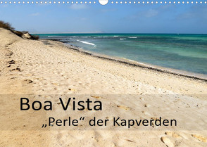 Boa Vista – Perle der Kapverden (Wandkalender 2023 DIN A3 quer) von Weber,  Götz