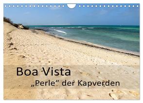 Boa Vista – Perle der Kapverden (Wandkalender 2024 DIN A4 quer), CALVENDO Monatskalender von Weber,  Götz