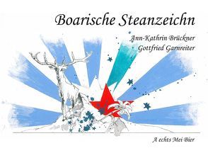Boarische Steanzeichn von Brückner,  Ann-Kathrin, Garnreiter,  Gottfried