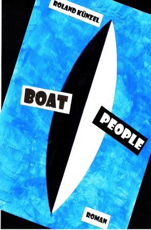 Boat People von Künzel,  Roland