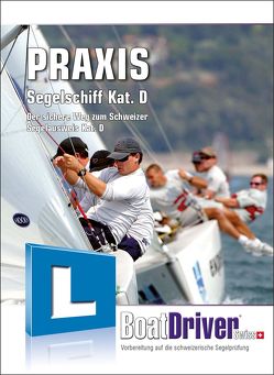 BoatDriver – Praxisbuch: Segelschiff Kat. D von Frederiksen,  Niels