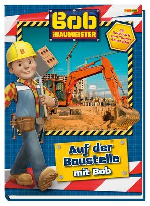 Bob der Baumeister: Auf der Baustelle mit Bob von Hoffart,  Nicole, Wöhrmann,  Ruth