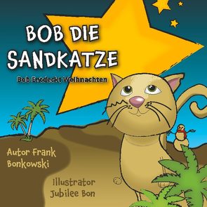 Bob Die Sandkatze von Bon,  Jubilee, Bonkowski,  Frank