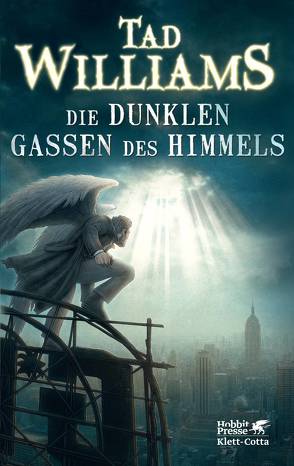 Die dunklen Gassen des Himmels von Holfelder-von der Tann,  Cornelia, Williams,  Tad