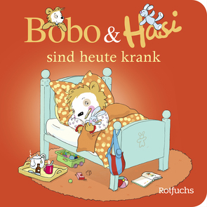 Bobo & Hasi sind heute krank von Boehlke,  Dorothee, Osterwalder,  Markus