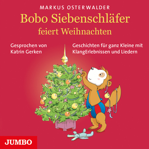 Bobo Siebenschläfer feiert Weihnachten von Gerken,  Katrin, Osterwalder,  Markus