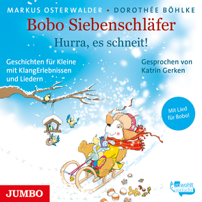 Bobo Siebenschläfer. Hurra, es schneit! von Gerken,  Katrin, Osterwalder,  Markus