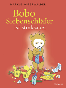 Bobo Siebenschläfer ist stinksauer von Kreidel,  Gabriele, Osterwalder,  Markus, Steinbrede,  Diana