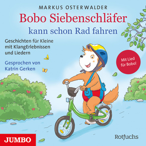 Bobo Siebenschläfer kann schon Rad fahren von Gerken,  Kartin, Osterwalder,  Markus