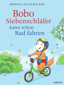 Bobo Siebenschläfer kann schon Rad fahren von Kreidel,  Gabriele, Osterwalder,  Markus, Steinbrede,  Diana