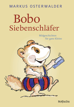 Bobo Siebenschläfer von Osterwalder,  Markus