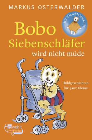 Bobo Siebenschläfer wird nicht müde von Osterwalder,  Markus