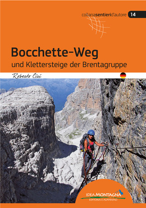 Bocchette-Weg und Klettersteige der Brenta-Gruppe von Ciri,  Roberto