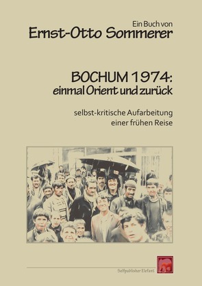 Bochum 1974: einmal Orient und zurück von Sommerer,  Ernst-Otto
