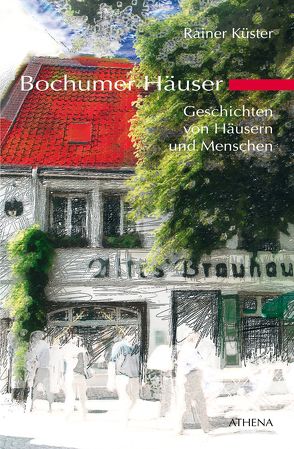 Bochumer Häuser von Kaeufer,  Hugo E, Küster,  Rainer