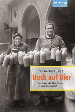 Bock auf Bier von Freisleder,  Franz